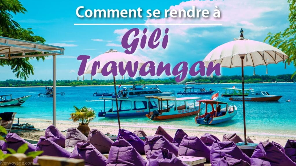 SE RENDRE A GILI TRAWANGAN-min